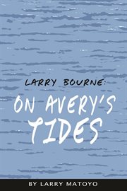Larry bourne. On Avery's Tides cover image