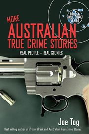 More Australian true crime stories : real people, real stories cover image