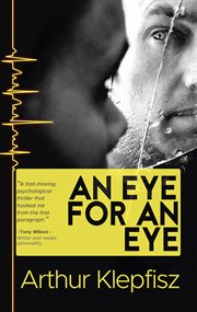 An eye for an eye : blinded in the pursuit of revenge cover image