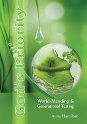 God's Priority: World-Mending and Generational Testing : World cover image