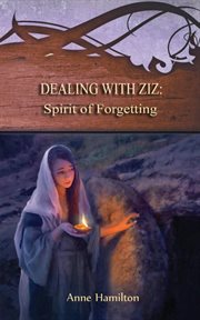Dealing with ziz: spirit of forgetting cover image