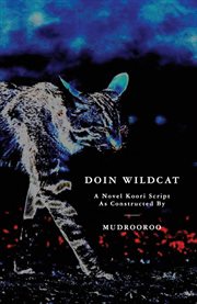Doin Wildcat : a novel Koori script cover image
