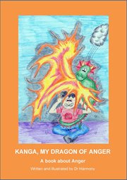 Kanga, my dragon of anger : book about anger cover image