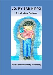 Jo, my sad hippo- a book about sadness cover image
