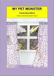 My pet monster- a book about worry cover image
