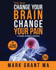 The new change your brain, change your pain : based on EMDR cover image