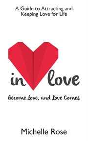 In love : become love and love comes cover image