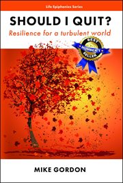 Should I quit? : resilience for a turbulent world cover image
