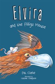 Elvira and the pilliga mouse cover image