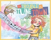 The trouble in Tune Town cover image