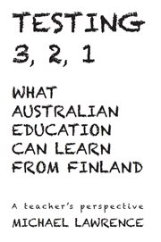 Testing 3, 2, 1. What Australian Education Can Learn From Finland cover image