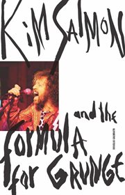 Nine parts water, one part sand. Kim Salmon and the Formula for Grunge cover image