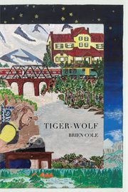 Tiger Wolf : (a novel in 3/4 time ) cover image