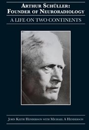 Arthur schüler: founder of neuroradiology. A Life on Two Continents cover image