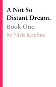 A not so distant dream.. Book One cover image