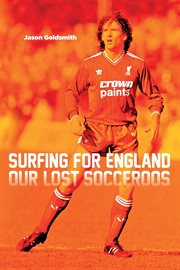 Surfing for england. Our Lost Socceroos cover image