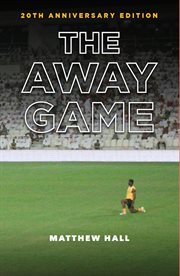 The away game : the secret lives of Australia's soccer superstars cover image