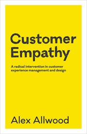 Customer empathy. A radical intervention in customer experience management and design cover image