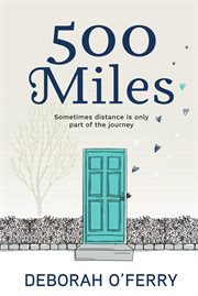 500 Miles : Sometimes distance is only part of the journey cover image