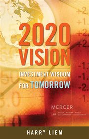 2020 vision : investment wisdom for tomorrow cover image