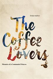 The coffee lovers. Memoirs of a Communist Princess cover image