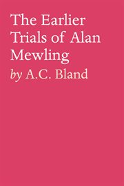 The earlier trials of alan mewling cover image