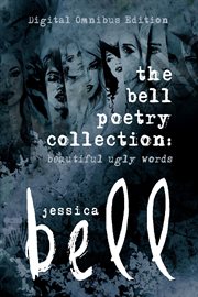 The bell poetry collection. Beautiful Ugly Words cover image