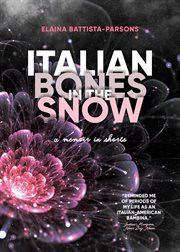 Italian bones in the snow. A Memoir in Shorts cover image
