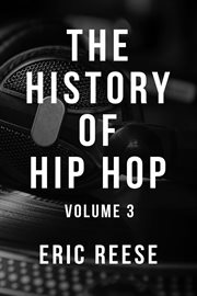 The History of Hip Hop, Volume 3 cover image