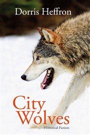 City wolves: historical fiction cover image