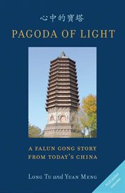 Pagoda of Light: a Falun Gong Story from Today's China cover image