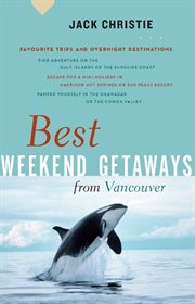 Best weekend getaways from Vancouver cover image