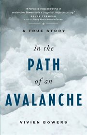 In the path of an avalanche: a true story cover image