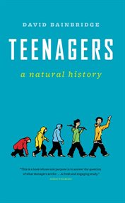Teenagers: a natural history cover image