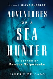 Adventures of a sea hunter: in search of famous shipwrecks cover image
