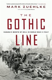 The Gothic line: Canada's month of hell in World War II Italy cover image