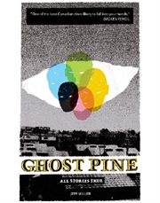 Ghost pine: all stories true cover image