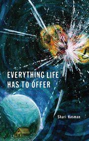 Everything life has to offer cover image