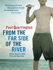 From the far side of the river: chest-deep in little fish and big ideas cover image