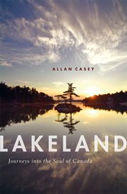 Lakeland: Journeys into the Soul of Canada cover image