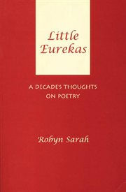 Little eurekas: a decade's thoughts on poetry cover image