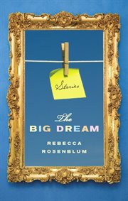 The big dream: stories cover image