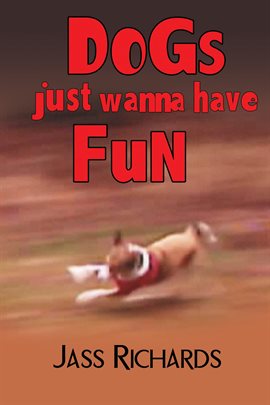 Cover image for Dogs Just Wanna Have Fun