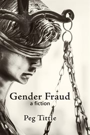 Gender fraud : a fiction cover image