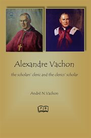 Alexandre Vachon : the scholars' cleric and the clerics' scholar cover image