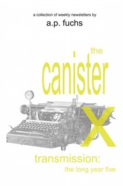 The Canister X Transmission : The Long Year Five cover image