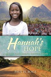 Hannah's hope : a Mully Children's rescue story cover image