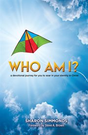 Who am I?: a devotional journey of discovering your true identity in Christ cover image