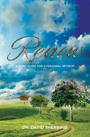 Renew: a basic guide for a personal retreat cover image