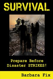 Survival. Prepare Before Disaster Strikes cover image